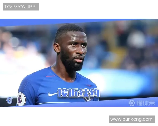 吕迪格的足球之路：从青训新星到世界级后卫的华丽转身